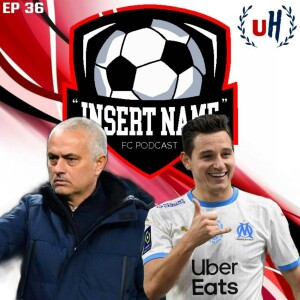 Episode 36: The Chelsea Episode?