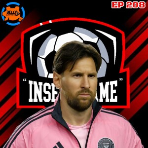 Episode 208: Messi’s Missing Match