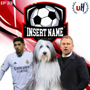 Episode 33: Real Madrid Eliminated Liverpool