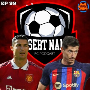 Episode 99: Manchester YIKES!