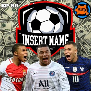 Episode 90: Paris Saint-Mbappe