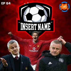 Episode 64: #OleOut