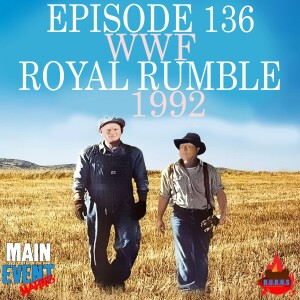 Episode 136: WWF Royal Rumble 1992