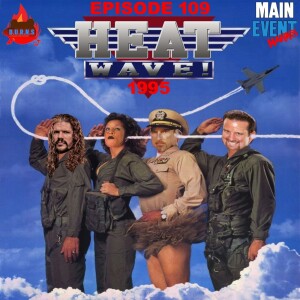 Episode 109: ECW Heat Wave 1995: Rage In The Cage!