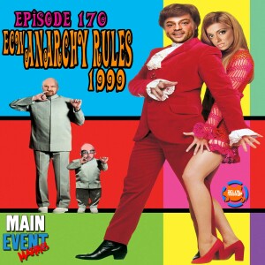 Episode 170: ECW Anarchy Rulz 1999
