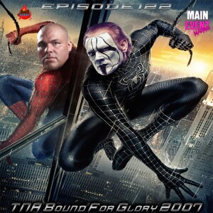 Episode 122: TNA Bound for Glory 2007