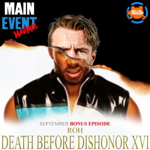 BONUS: ROH Death Before Dishonor XVI