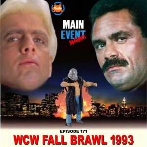 Episode 171: WCW Fall Brawl 1993