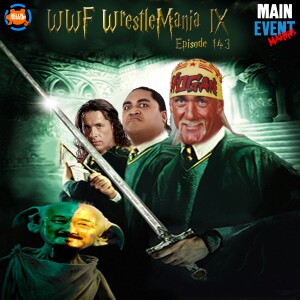 Episode 143: WWF WrestleMania IX