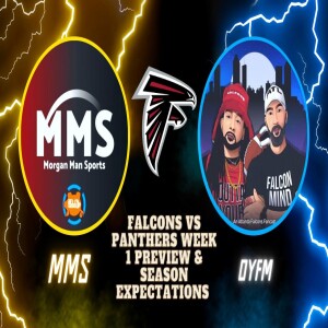 CAR vs ATL Week 1 Preview And More Feat. Outta Your Falcon Mind