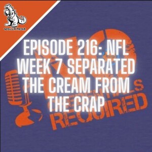Episode 216: NFL Week 7 Separated the Cream From the Crap