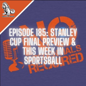 Episode 185: Stanley Cup Final and This Week in Sportsball