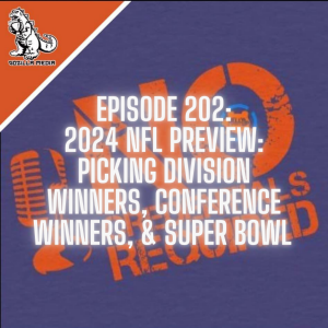 Episode 202: 2024 NFL Preview: Picking Divisions, Conference Champs, and Super Bowl