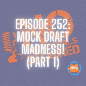 Episode 252: Mock Draft Madness! (Part 1)