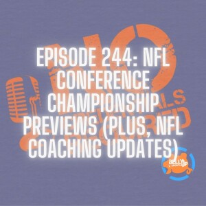 Episode 244: NFL Conference Championship Preview (Plus, NFL Coaching Updates)
