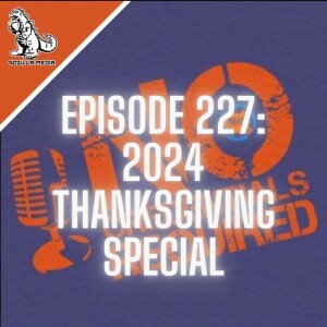 Episode 227: 2024 Thanksgiving Special