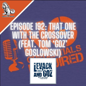 Episode 192: That One With the Crossover (Feat. Tom ”Goz” Goslowski)
