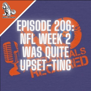 Episode 206: NFL Week 2 Was Quite UPSET-ting