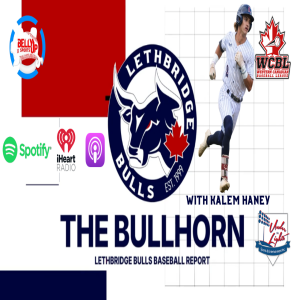 The Bullhorn: The Lethbridge Bulls Baseball Report Interview With Kalem Haney