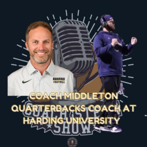 #602 Coach Middleton Quarterbacks Coach at Harding University