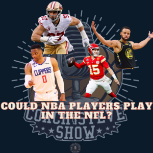 #624 Could NBA players play in the NFL?