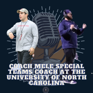 #649 Coach Mele Special Teams coach at the University of North Carolina