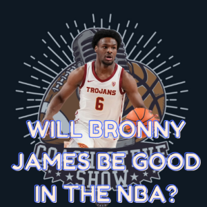 #614 Why Bronny James won’t be great in the NBA