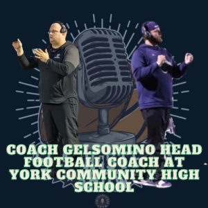 #617 Coach Gelsomino Head Football Coach at York Community High School