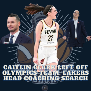 #628 Caitlin Clark is left off of USA basketball team | Should the Lakers hire JJ Reddick?