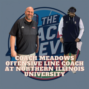 #740 Coach Meadows Offensive Line Coach at Northern Illinois University