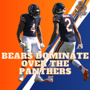 #671 Chicago Bears dominate in win over the Panthers