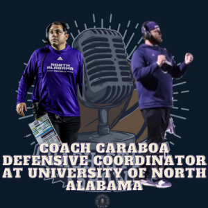 #641 Coach Caraboa Defensive Coordinator at University of North Alabama