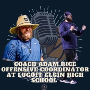#690 Coach Adam Rice Offensive Coordinator at Lugoff Elgin High School