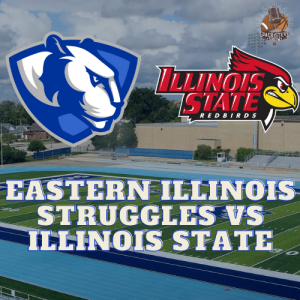 #664 Eastern Illinois struggles vs Illinois State