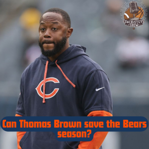 #693 Can Thomas Brown save the Bears Season?