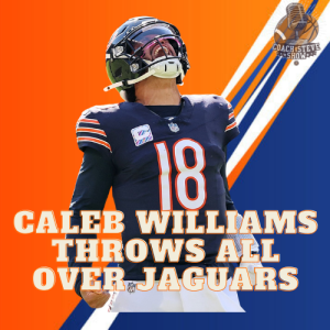 #674 Bears Postgame: Caleb Williams throws all over the Jaguars