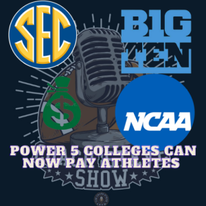#619 Power 5 colleges can now pay college athletes