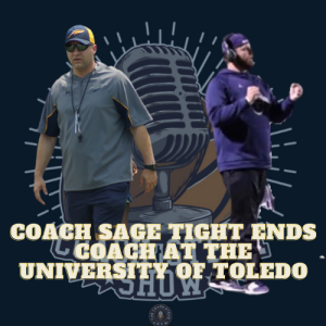 #644 Coach Sage Tight Ends coach at the University of Toledo