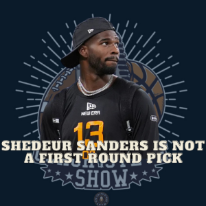 #726 Shedeur Sanders is not a first round pick
