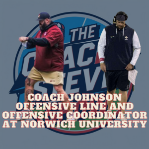 #746 Coach Johnson III Offensive line coach and Offensive Coordinator at Norwich University