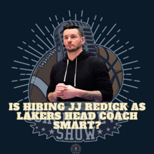 #636 JJ Redick hired as Lakers Head Coach
