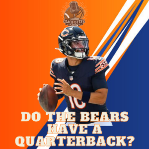 #650 Do the Bears finally have a quarterback!?