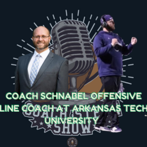 #604 Coach Schnabel Offensive line coach at Arkansas Tech University