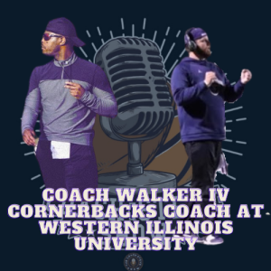 #620 Coach Walker IV Cornerbacks Coach at Western Illinois University