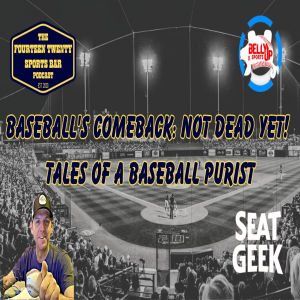 Tales of a Baseball Purist ep. 434