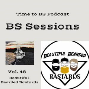 BS Sessions Vol. 48 (ft. Beautiful Bearded Bastards)
