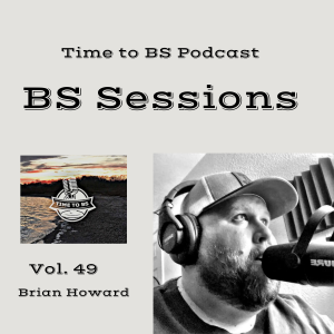 BS Sessions Vol. 49 (ft. Brian Howard)