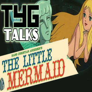 TYG Talks: Hans Christian Andersen's The Little Mermaid (1975)