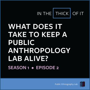 What does it take to keep a public anthropology lab alive? With Giselle Figueroa de la Ossa