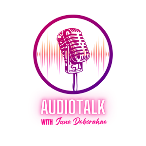 AUDIOTalk with June Deborahae